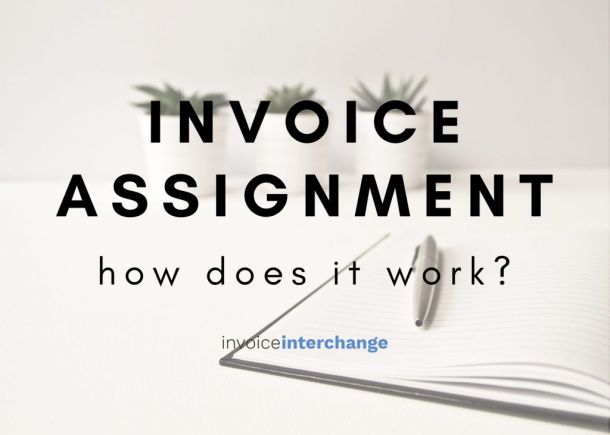 text: Invoice assignment - how does it work?