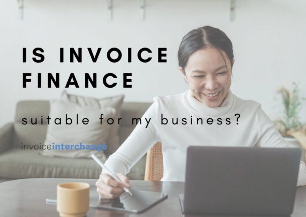 text: Is invoice Finance suitable for my business