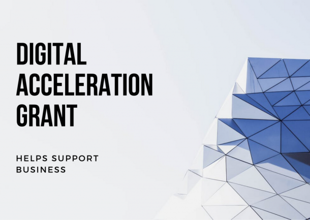 text: Digital Acceleration Grant - helps support business