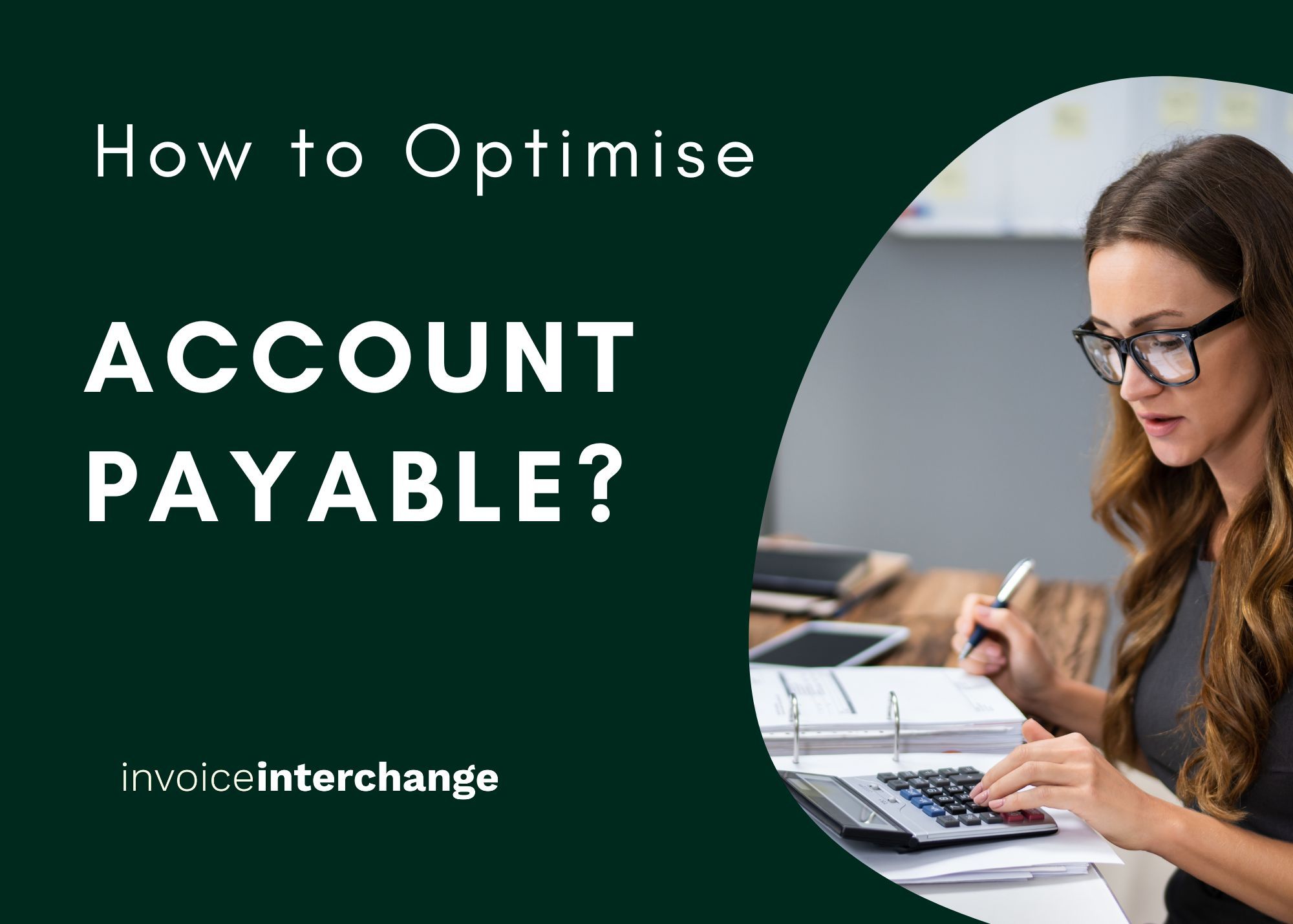How To Optimise Accounts Payable