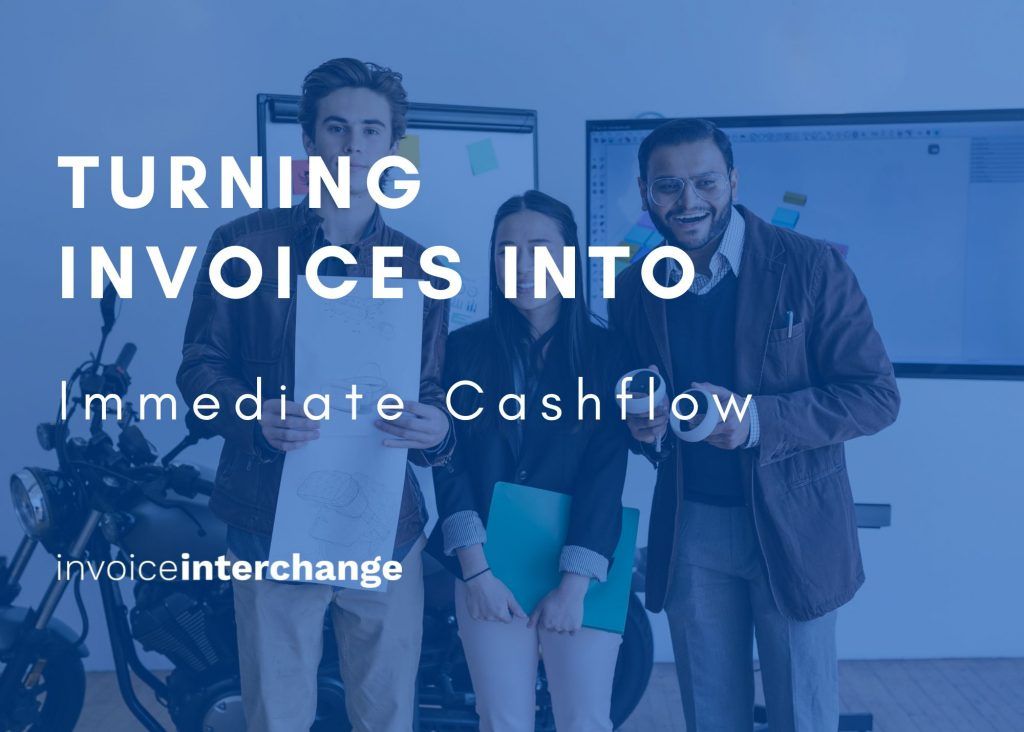 Text: Turning Invoices into Immediate Cashflow