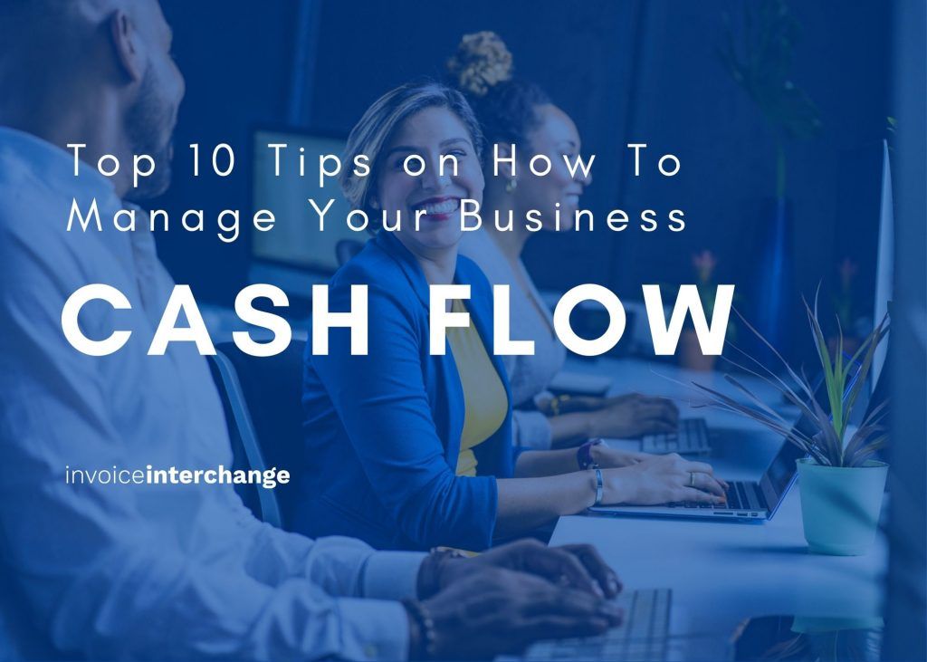 text: Top 10 Tips on How To Manage Your Business Cash Flow