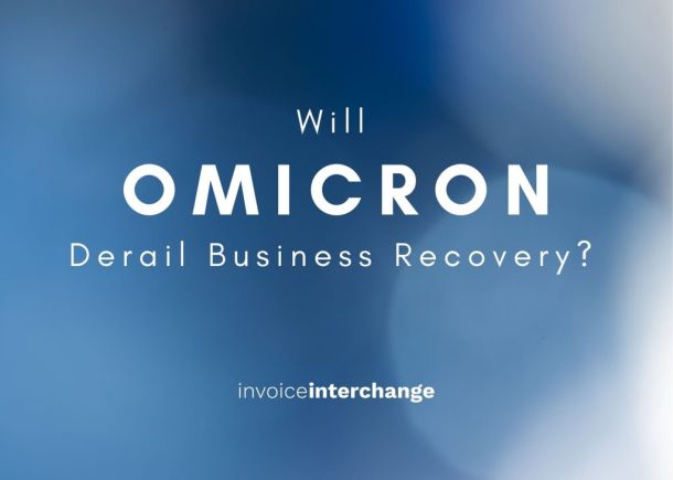 Text; Will Omicron Derail Business Recovery?
