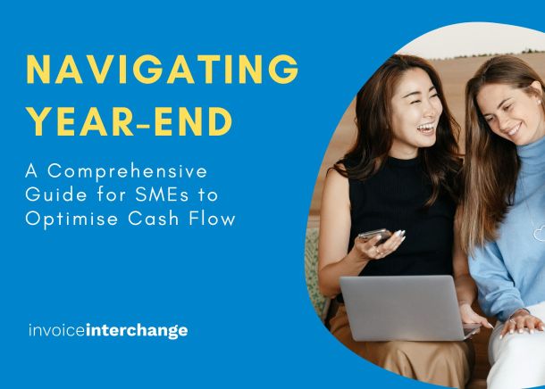 Navigating Year-End: A Comprehensive Guide for SMEs to Optimise Cash Flow