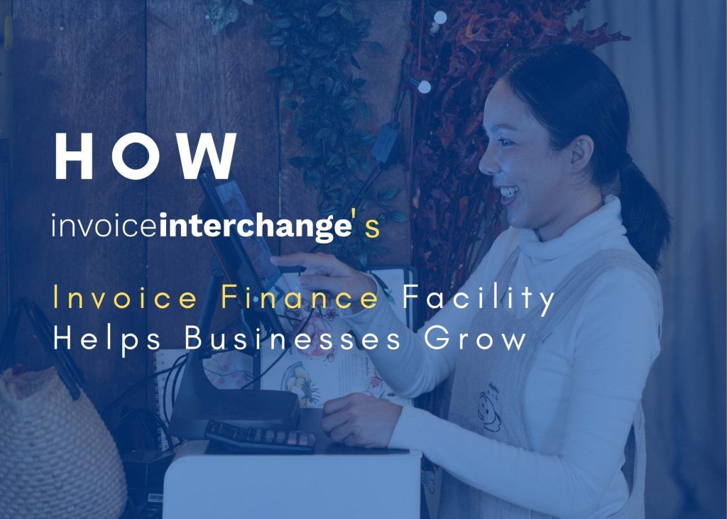 text: how invoiceinterchange's invoice finance facility helps businesses grow