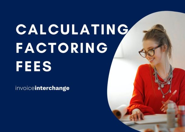 text: calculating factoring fees - invoiceinterchange alongside lady in red dress writing
