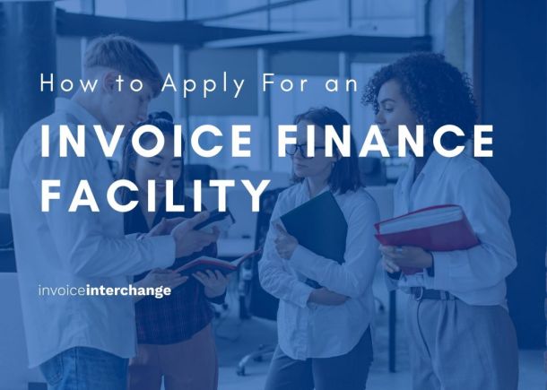 Text: How to Apply for an Invoice Finance Facility