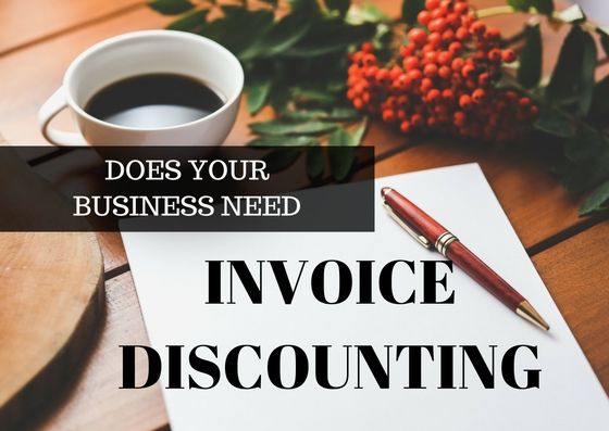 text: Does your business need invoice discounting