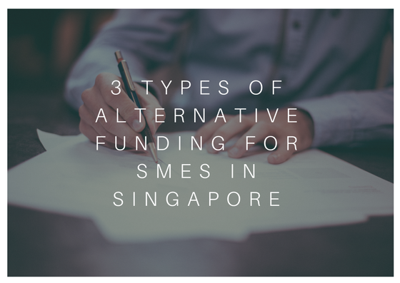 text: 3 Types of alternative funding for SMES in Singapore