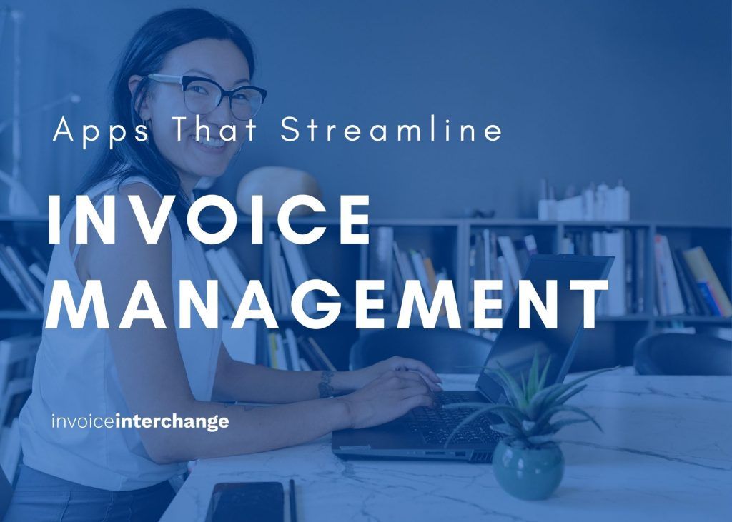 Text: Apps that Streamline Invoice Management