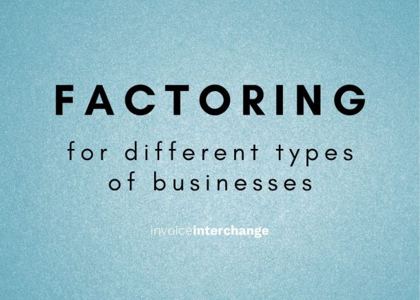 text: Factoring for different types of businesses