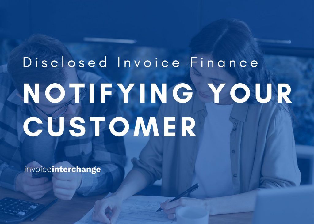 text: disclosed invoice finance notifying your customer - in front of two people viewing/writing on document